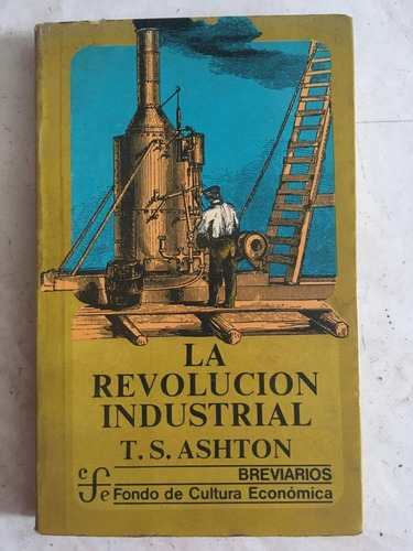 La Revolución Industrial - T.s. Ashton