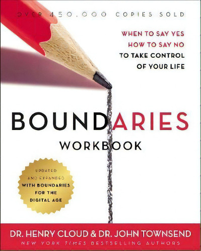 Boundaries Workbook: When To Say Yes, How To Say To Take Control Of Your Life, De Dr. Henry Cloud., Vol. 1. Editorial Zondervan, Tapa Blanda En Inglés