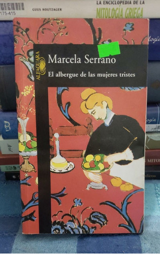 El Albergue De Las Mujeres Tristes - Marcela Serrano