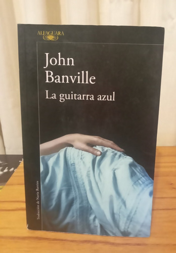 La Guitarra Azul - John Banville