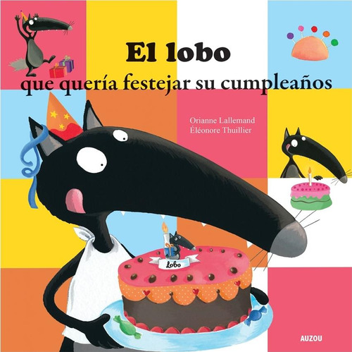 Libro Lobo Que Queria Festejar Su Cumpleaños, El - Lallemand
