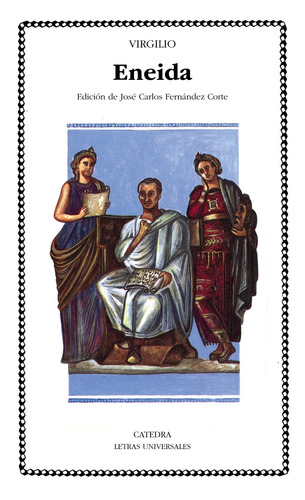 Eneida, de Virgílio. Serie Letras Universales Editorial Cátedra, tapa blanda en español, 2006