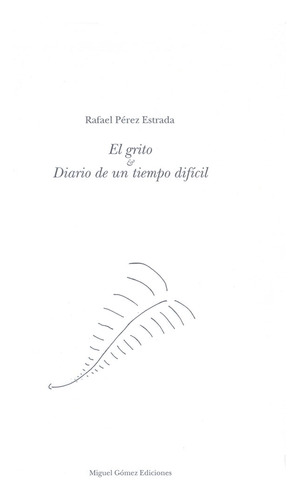 Libro El Grito & Diario De Un Tiempo Difã­cil