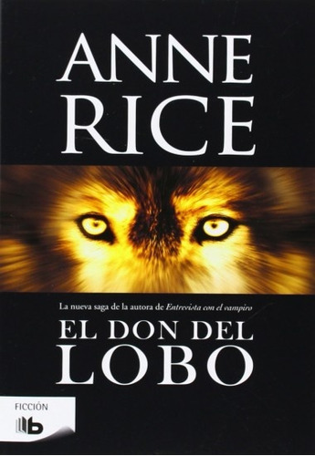 Don Del Lobo, El, de Rice, Anne. Editorial Ediciones B, tapa blanda, edición 1 en español