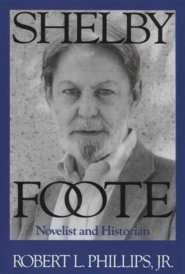 Libro Shelby Foote : Novelist And Historian - Robert L. P...