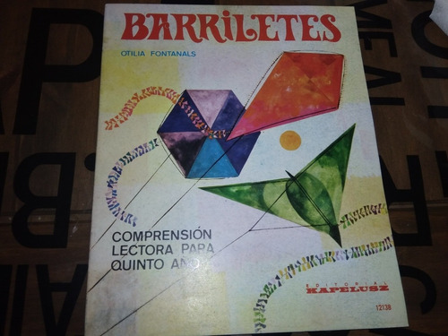 Libro Barriletes De Otilia Fontanals. Comprensión Lectora 5