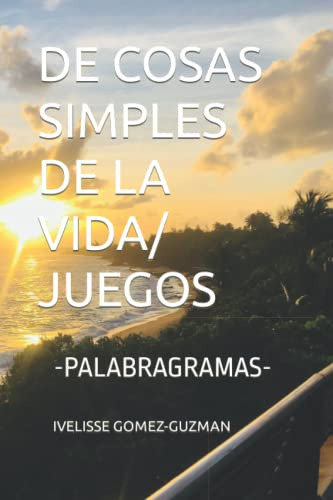 De Cosas Simples De La Vida- Juegos: Palabragramas