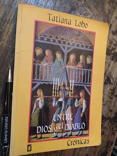 Entre Dios Y El Diablo Tatiana Lobo Ed. De La Universidad De