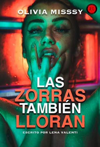 Libro: Las Zorras También Lloras (olivia Misssy) (spanish Ed