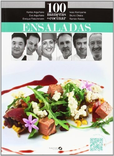 100 Maneras De Cocinar Ensaladas, De Arguiñano, Karlos. Editorial Bainet, Tapa Blanda En Español