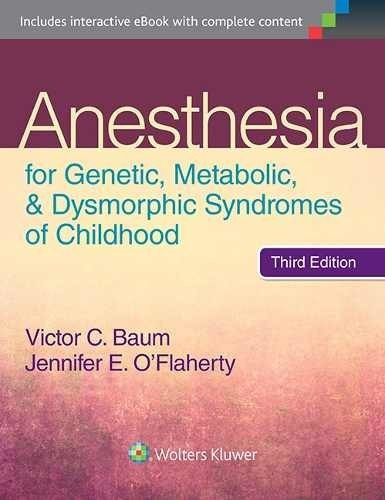 Anesthesia For Genetic, Metabolic, And Dysmorphic Syndromes