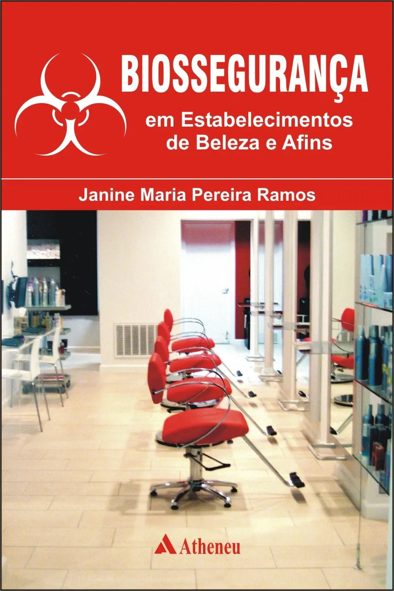 Livro Biossegurança em estabelecimentos de beleza e afins, de Bettega, Janine Maria Pereira Ramos. Editorial Editora Atheneu Ltda, tapa mole, en português (2010)