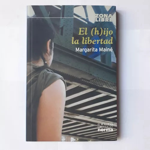 El (h)ijo La Libertad Margarita Mainé