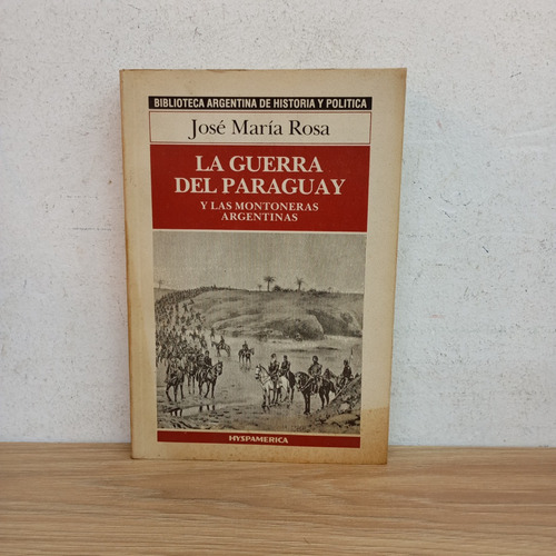 La Guerra Del Paraguay. José María Rosa