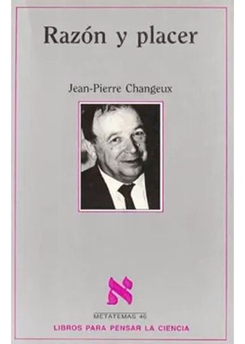 Razón Y Placer,  Jean-pierre Changeux     