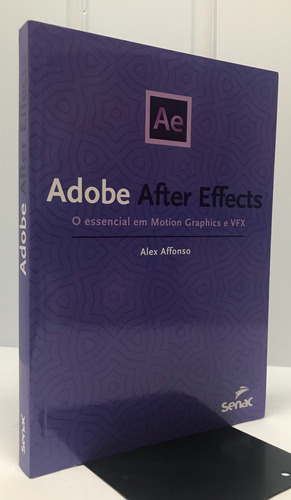 Adobe After Effects - O Essencial Em Motion Graphics E Vfx (Usado)