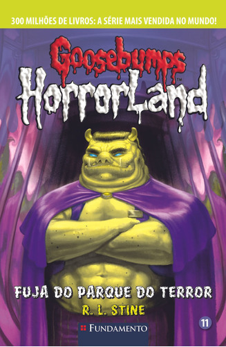 Goosebumps Horrorland 11 - Fuja Do Parque Do Terror, De R. L. Stine. Editora Fundamento, Capa Mole Em Português