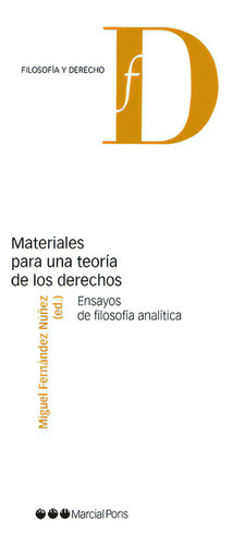 Materiales Para Una Teoria De Los Derechos. Ensayos De Filosofia Analitica, De Nuñez, Miguel Fernandez. Editorial Marcial Pons, Tapa Blanda, Edición 1 En Español, 2022