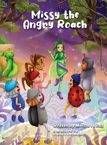 Missy The Angry Roach, De Sitts, Melissa H.. Editorial Lightning Source Inc, Tapa Dura En Inglés