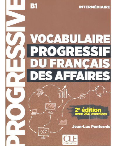 Vocabulaire Progressif Franãâ§ais Des Affaires, De Penfornis, Jean-luc. Editorial Cle Internacional, Tapa Blanda En Francés