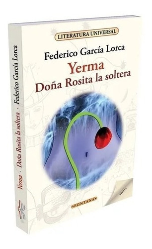 Yerma. Doña Rosita La Soltera. Federico Garcia Lorca