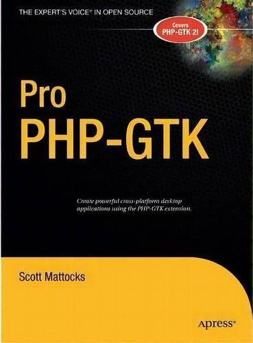 Pro Php-gtk, De Scott Mattocks. Editorial Apress, Tapa Dura En Inglés