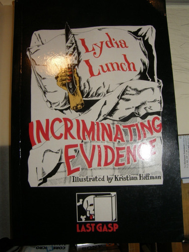 Lydia Lunch - Incriminating Evidence