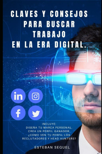 Libro: Claves Y Consejos Para Buscar Trabajo En La Era Digit