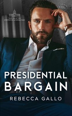 Libro Presidential Bargain - Rebecca Gallo