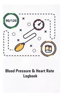 Libro: Blood Pressure & Heart Rate Logbook: Blood Pressure