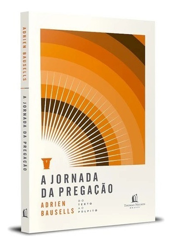 A jornada da pregação: Do texto ao púlpito, de Bausells, Adrien. Vida Melhor Editora S.A, capa mole em português, 2022