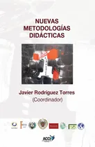 Comprar Nuevas Metodologías Didácticas, De Javier Rodríguez Torres