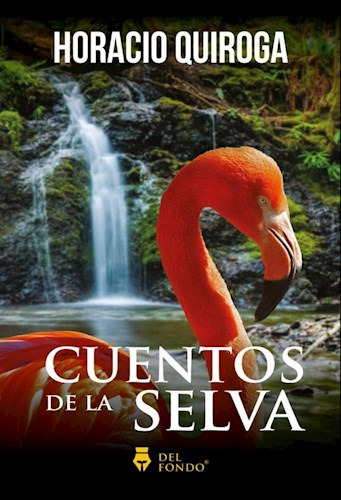 Libro Cuentos De La Selva De Horacio Quiroga