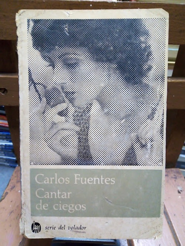 Libro / Carlos Fuentes - Cantar De Ciegos