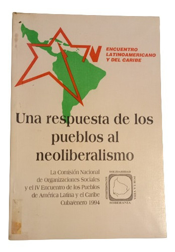 Una Respuesta De Los Pueblos Al Neoliberalismo 1994