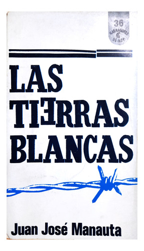 Las Tierras Blancas - Juan José Manauta ( Novela - Ficción )