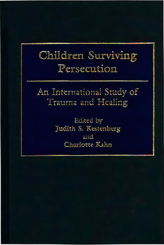 Children Surviving Persecution, De Judith S. Kestenberg. Editorial Abc Clio, Tapa Dura En Inglés