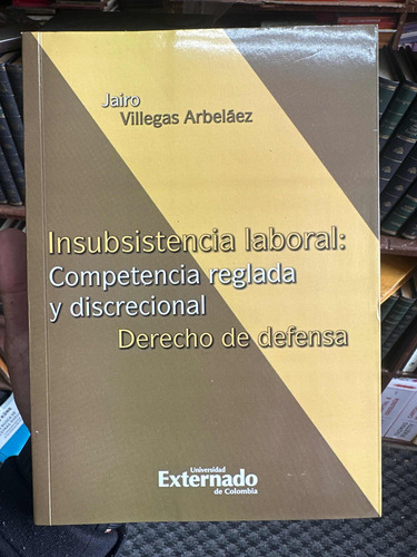 Insubsistencia Laboral Competencia Reglada Y Discrecional