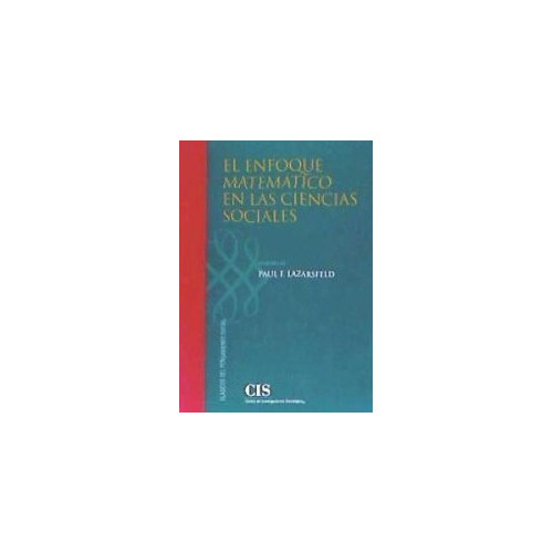 El Enfoque Matemático En Ciencias Sociales, Lazarsfeld, Cis