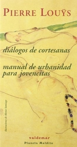 Dialogos De Cortesanas - Manual De Urbanidad  Para J, De Lous, Pierre. Editorial Valdemar Ediciones (españa) En Español