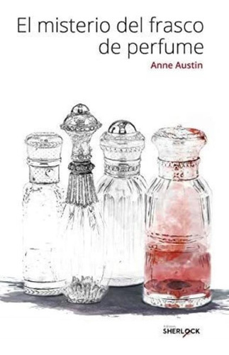 Libro:  El Misterio Del Frasco De Perfume (spanish Edition)