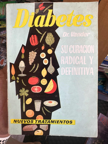 Diabetes Su Curación Radical Y Definitiva - Dr. Vander