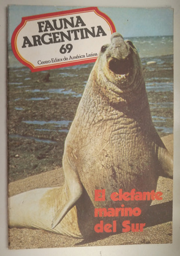 Colección Fauna Argentina 69 - El Elefante Marino Del Sur