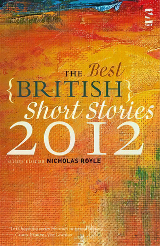 The Best British Short Stories 2012, De Nicholas Royle. Editorial Salt Publishing, Tapa Blanda En Inglés