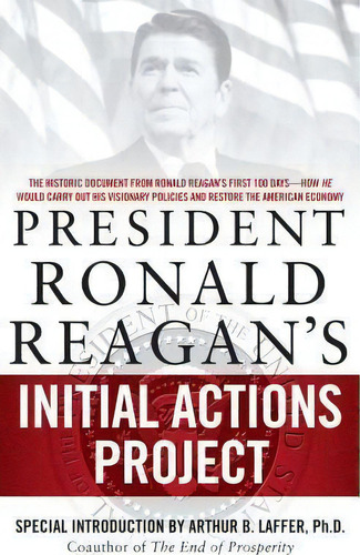 President Ronald Reagan's Initial Actions Project, De White House Staff. Editorial Simon & Schuster, Tapa Blanda En Inglés