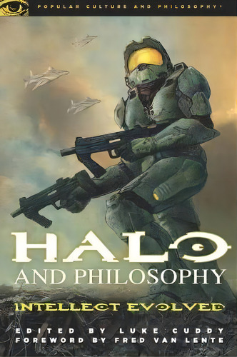 Halo And Philosophy, De Luke Cuddy. Editorial Open Court Publishing Co U S, Tapa Blanda En Inglés