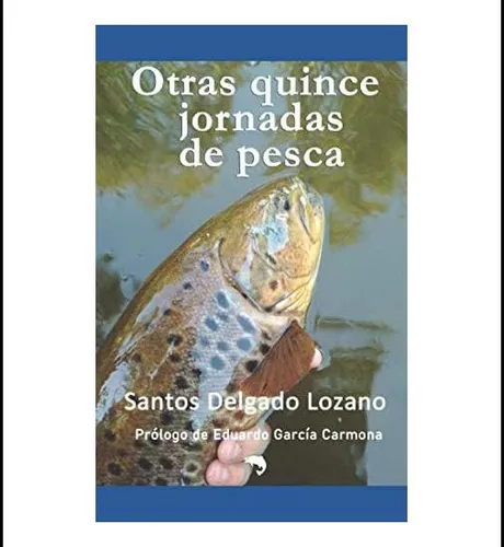 Libro: Otras Quince Jornadas De Pesca (spanish Edition)