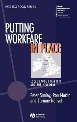 Libro Putting Workfare In Place : Local Labour Markets An...