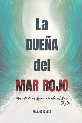 Libro La Dueña Del Mar Rojo Más Allá De Las Aguas, Más Allá
