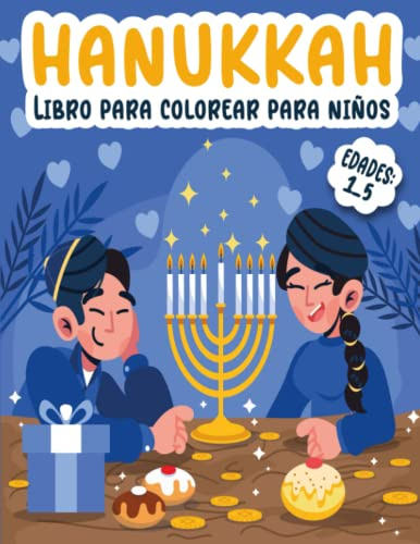 Hanukkah Libro Para Colorear Para Niños De 1 A 5 Años: Un Re